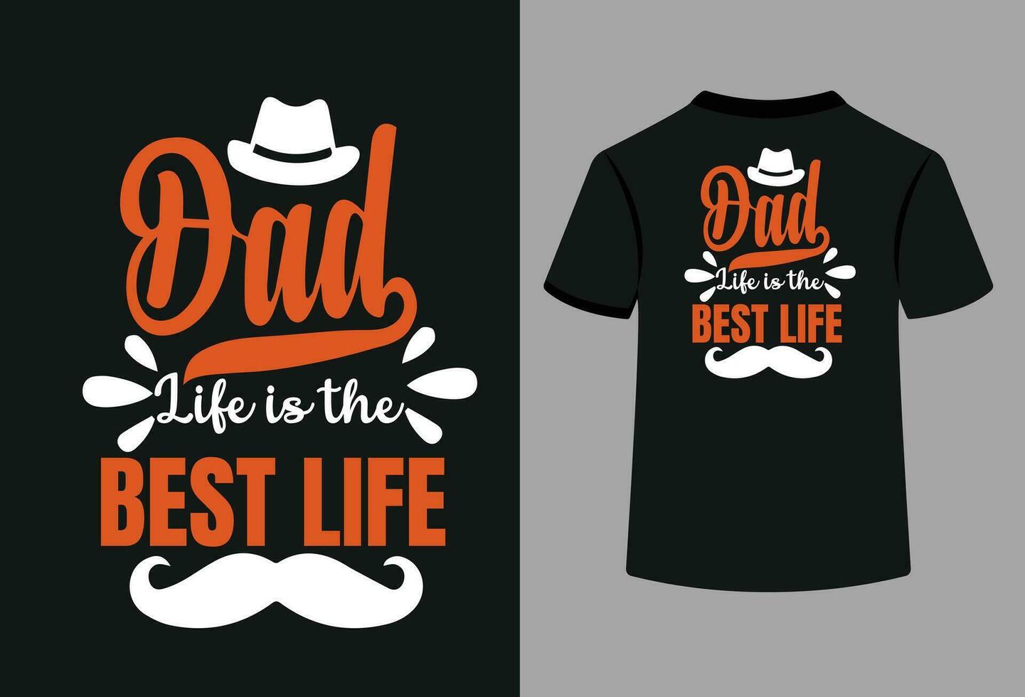 Dad Life Is The Best Life Typography T- Shirt Design vector