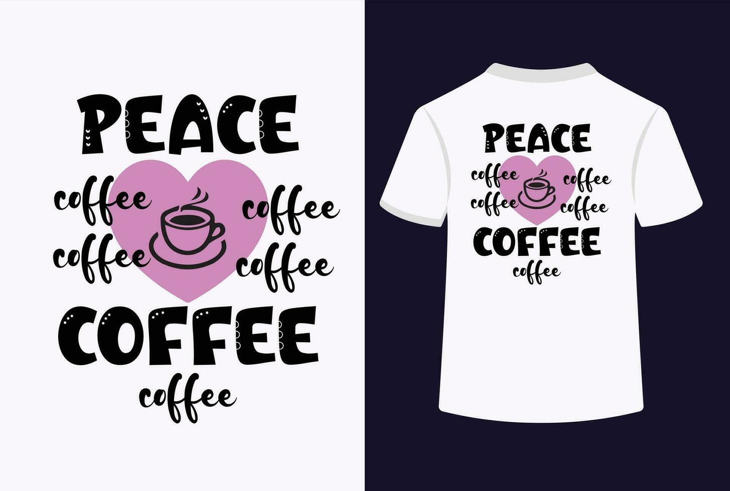 Peace Love Coffee Typography T-Shirt Design vector