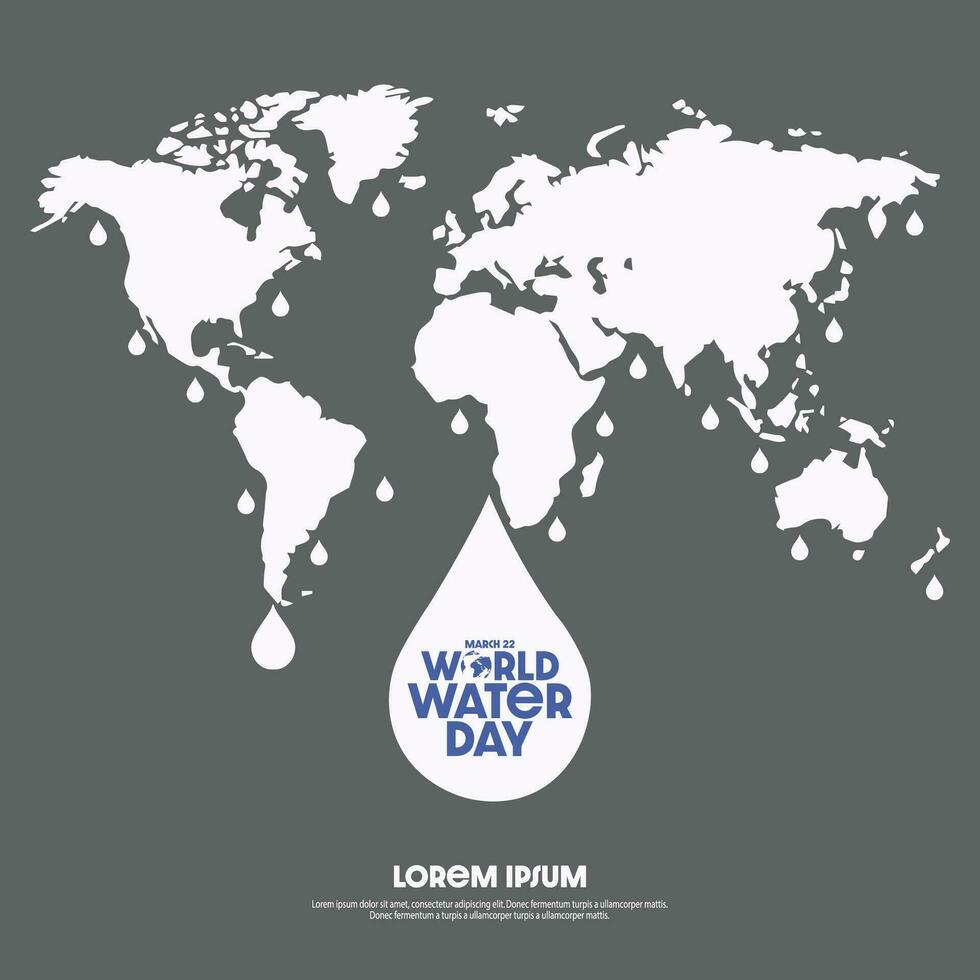 World Water Day. Save the Water - Ecological concept with the background of the world map. vector