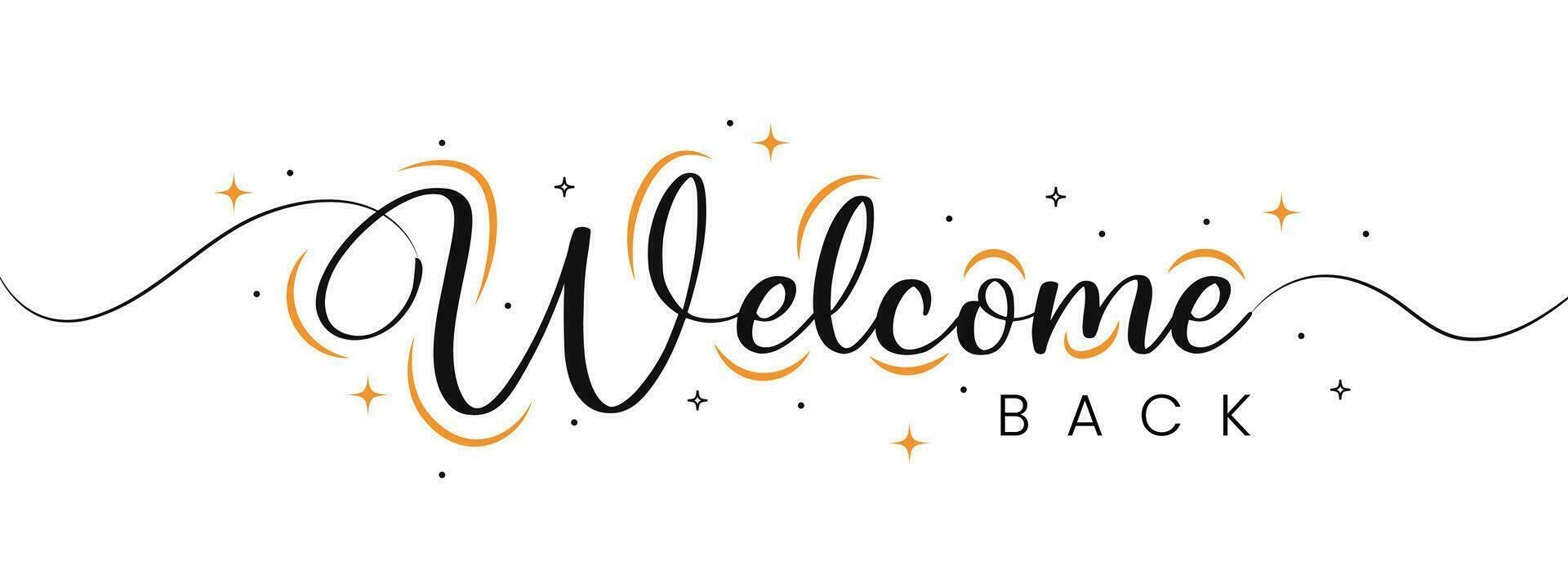 Welcome back sign. Modern calligraphic text for use in greeting card, banner template, postcard. Welcome back hand drawn lettering. vector