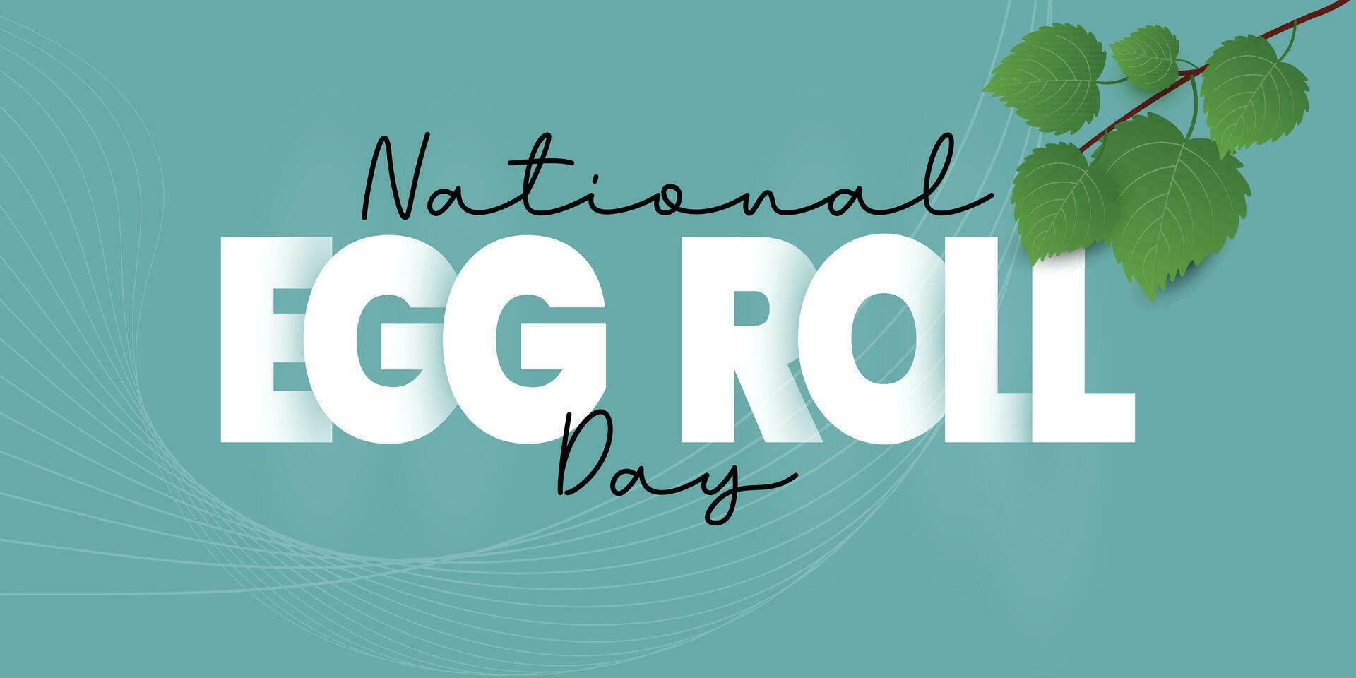 National Egg Roll Day June 10. Suitable for greeting card, poster