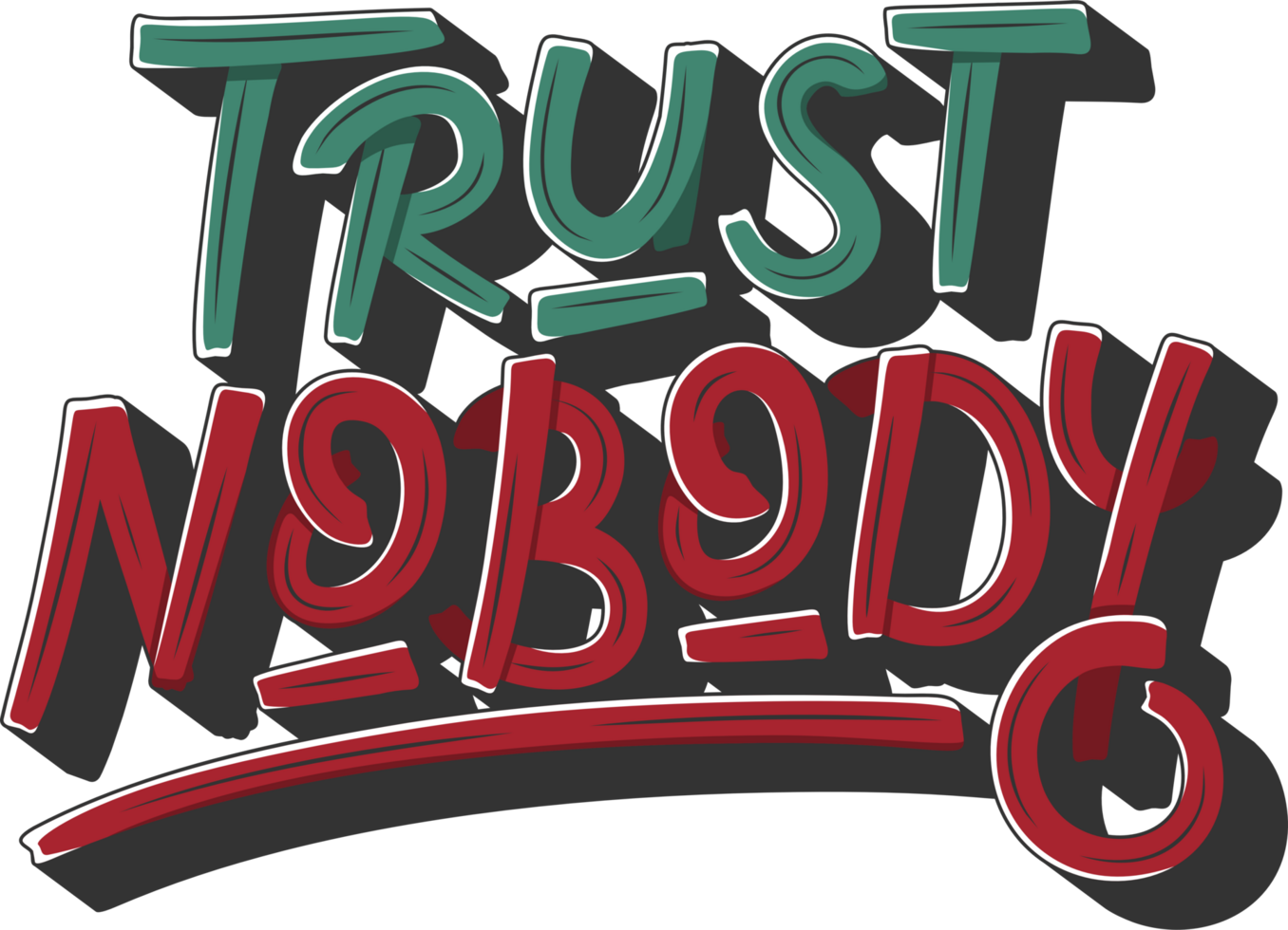 Trust Nobody, Motivational Typography Quote Design. png