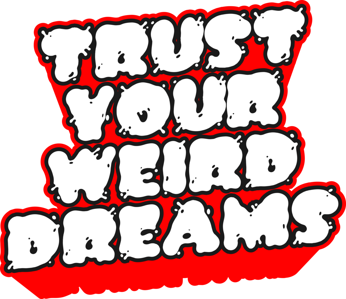 Trust Your Weird Dreams, Motivational Typography Quote Design. png