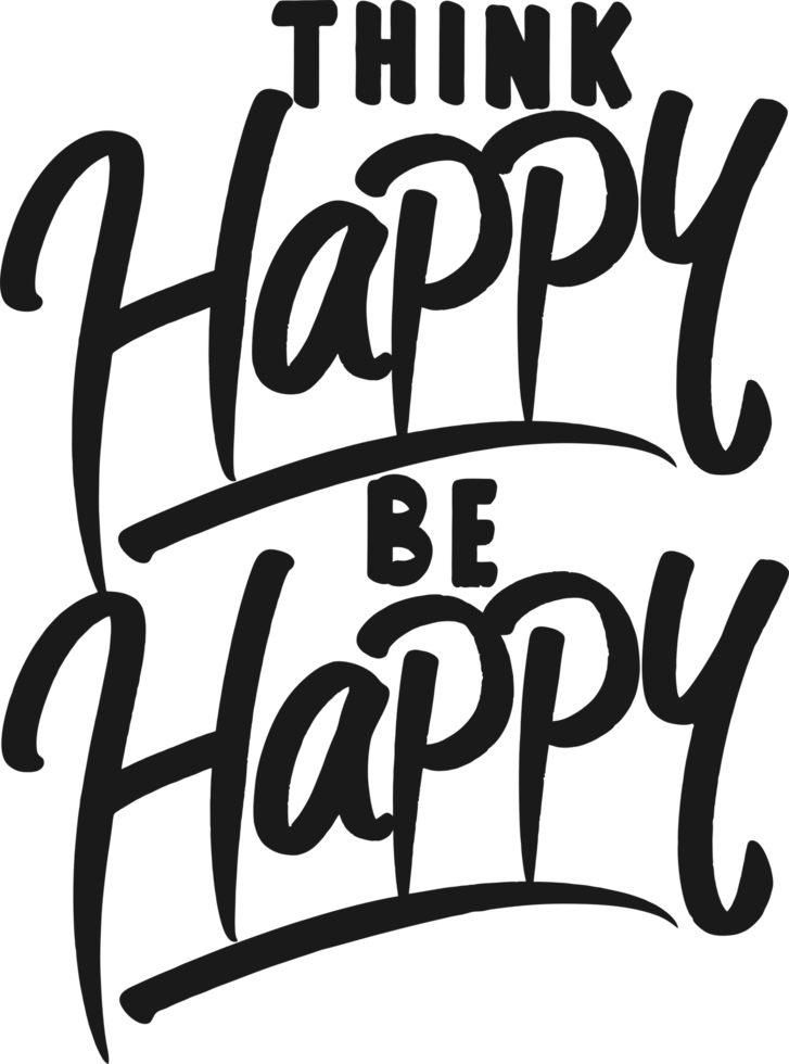 Think Happy, Be Happy, Motivational Typography Quote Design. png