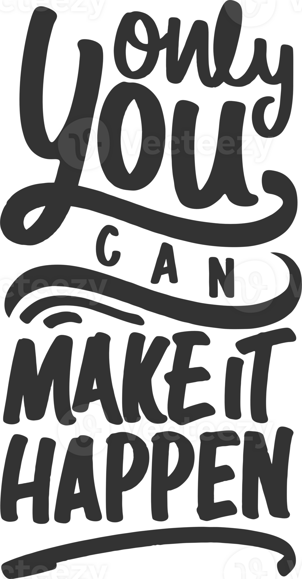 Only You Can Make It Happen, Motivational Typography Quote Design