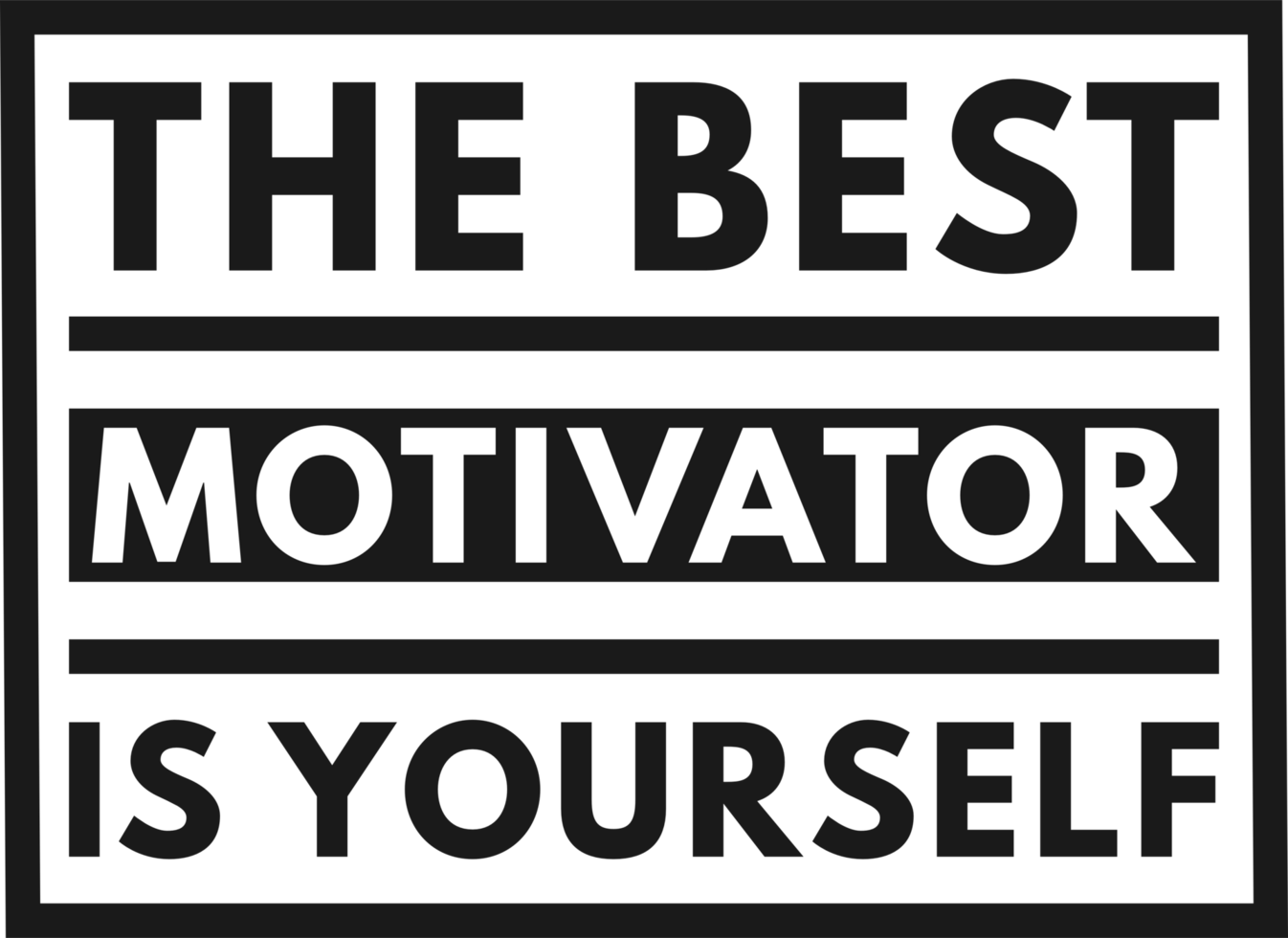 The Best Motivator Is Yourself, Motivational Typography Quote Design. png