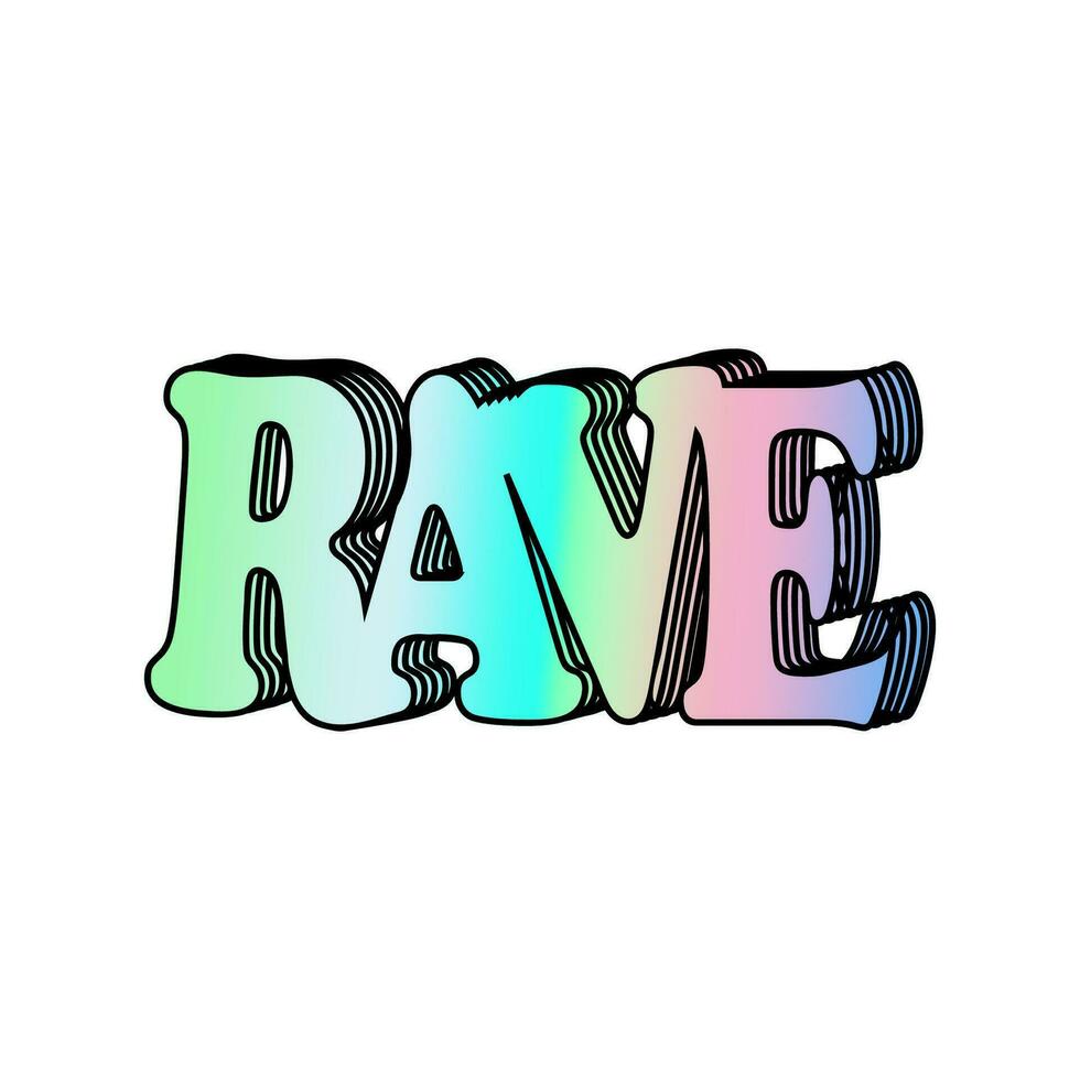 Bright holographic sticker with the inscription rave isolated on a white background. Gradient rainbow patch in trendy 90s, 00s, Y2K style. vector