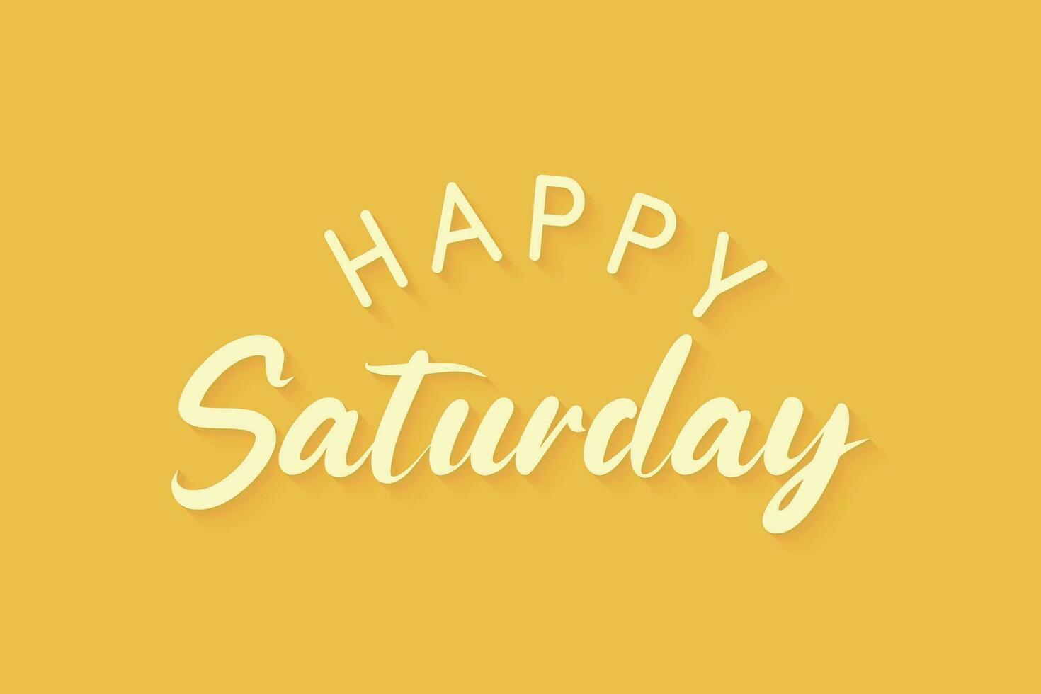 Happy Saturday greeting text isolated on bright yellow background. vector illustration