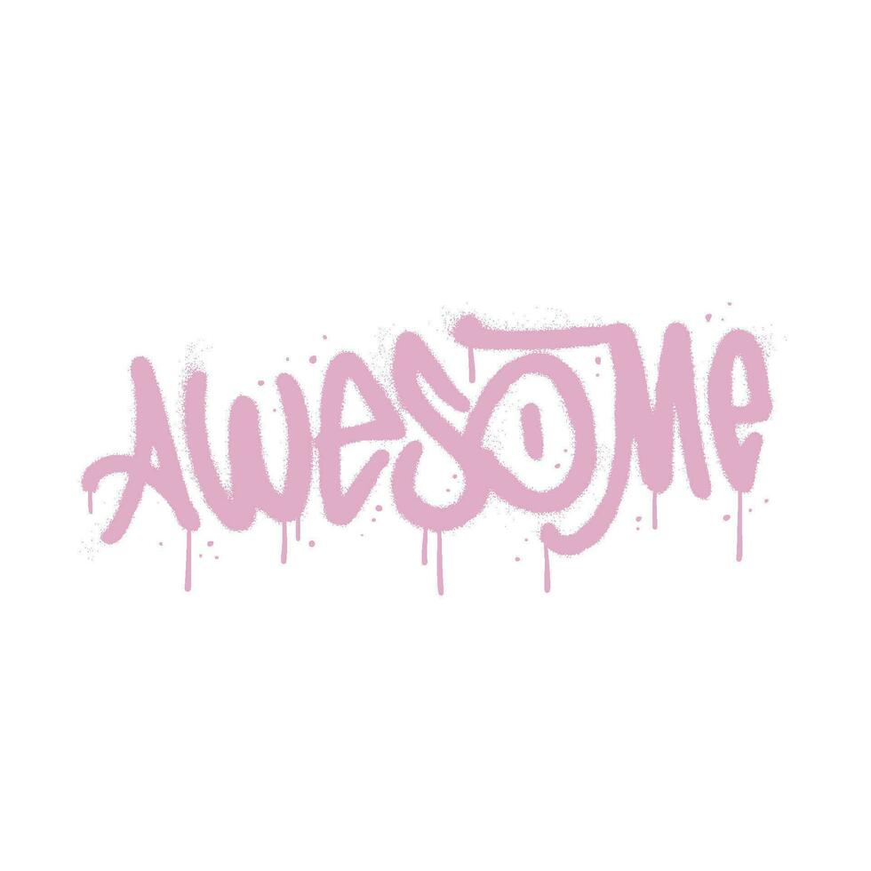 Urban graffiti word AWESIME sprayed in pink over white. Grunge street art typography design vector illustration ready for print on t-shirt, apparel, poster and other uses.