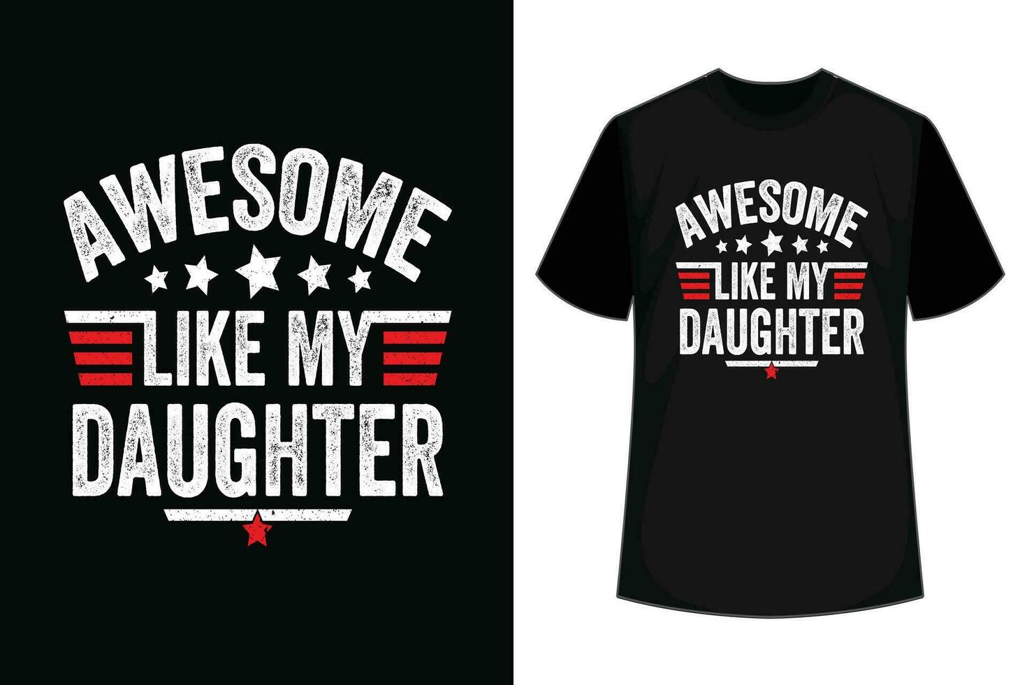 Awesome Like My Daughter Funny Vintage Father Mom Dad Joke TShirt vector