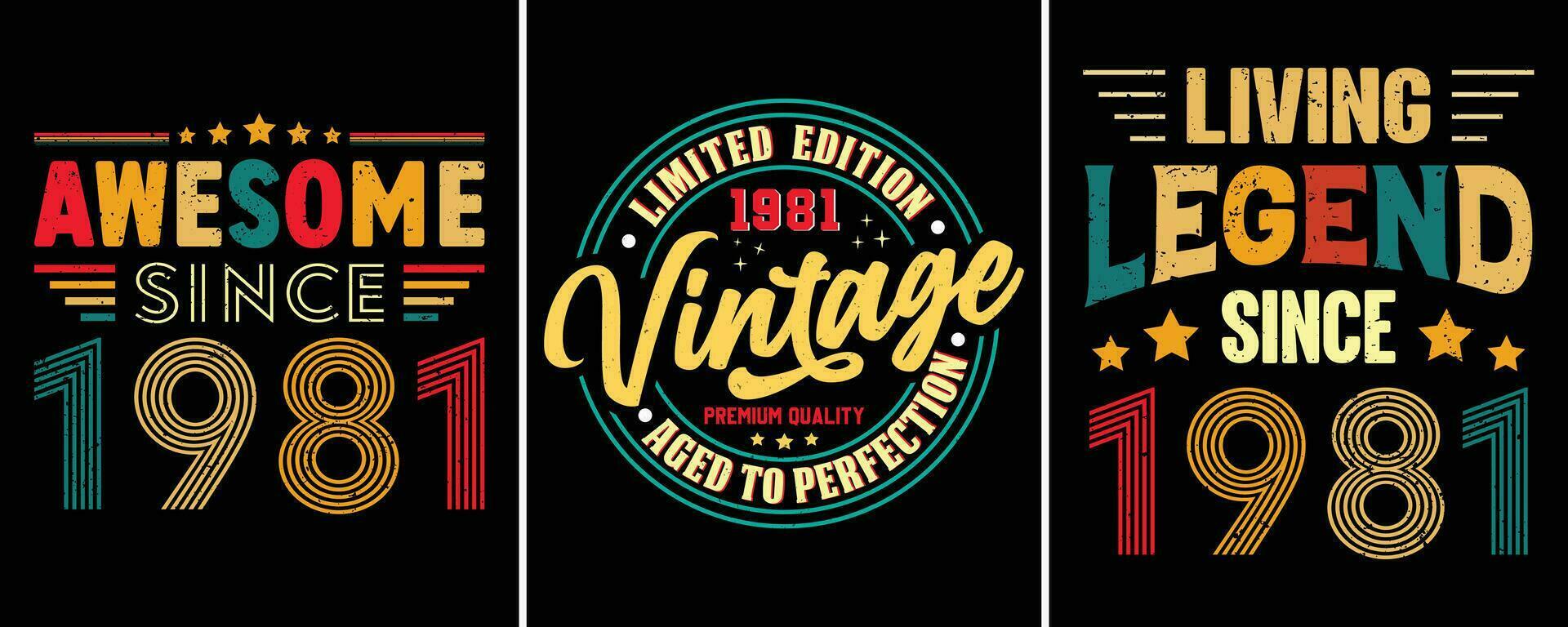 Awesome Since 1981, Limited Edition Vintage 1981 Premium Quality Aged To Perfection, Living Legend Since 1981, retro vintage t-shirt Design, T-shirt Design for Birthday Gift vector