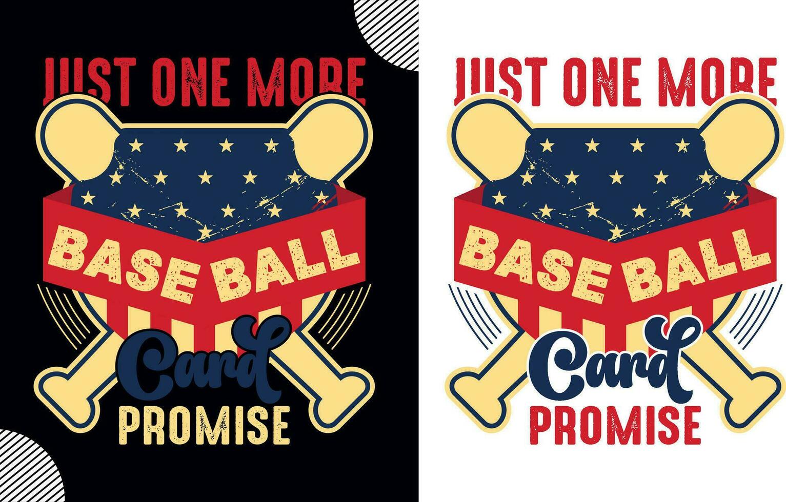 Just one more baseball card promise, t shirt design vector