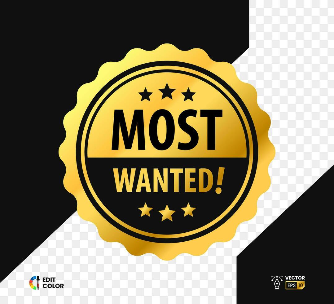 Most Wanted Gold Jagged Circle Vector label. Luxury and elegant for icon, logo, sign, symbol, badge, seal, stamp, etc.
