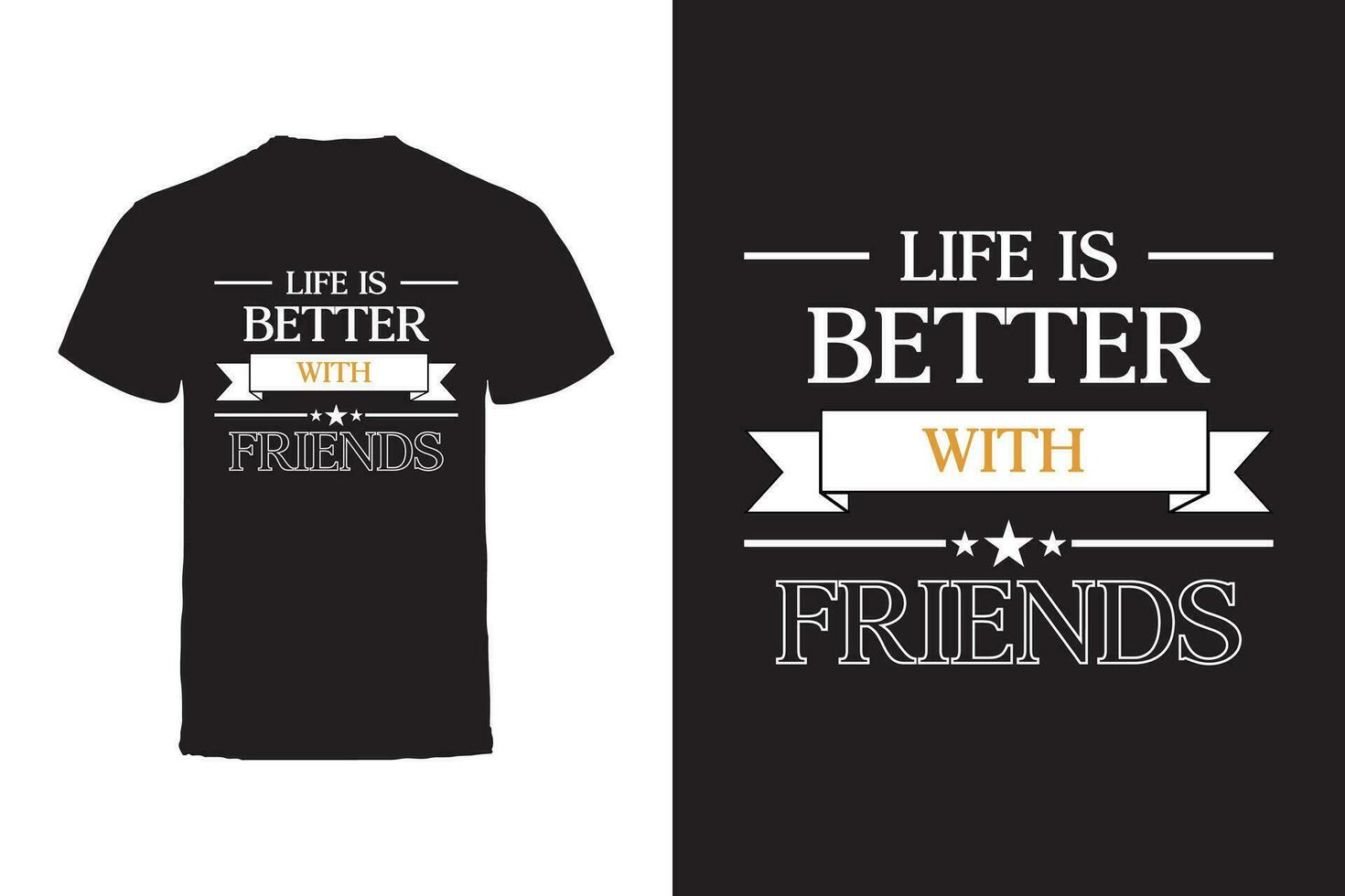 Vector T-shirt design. Friends and Friendship Typography Vector T-shirt design.