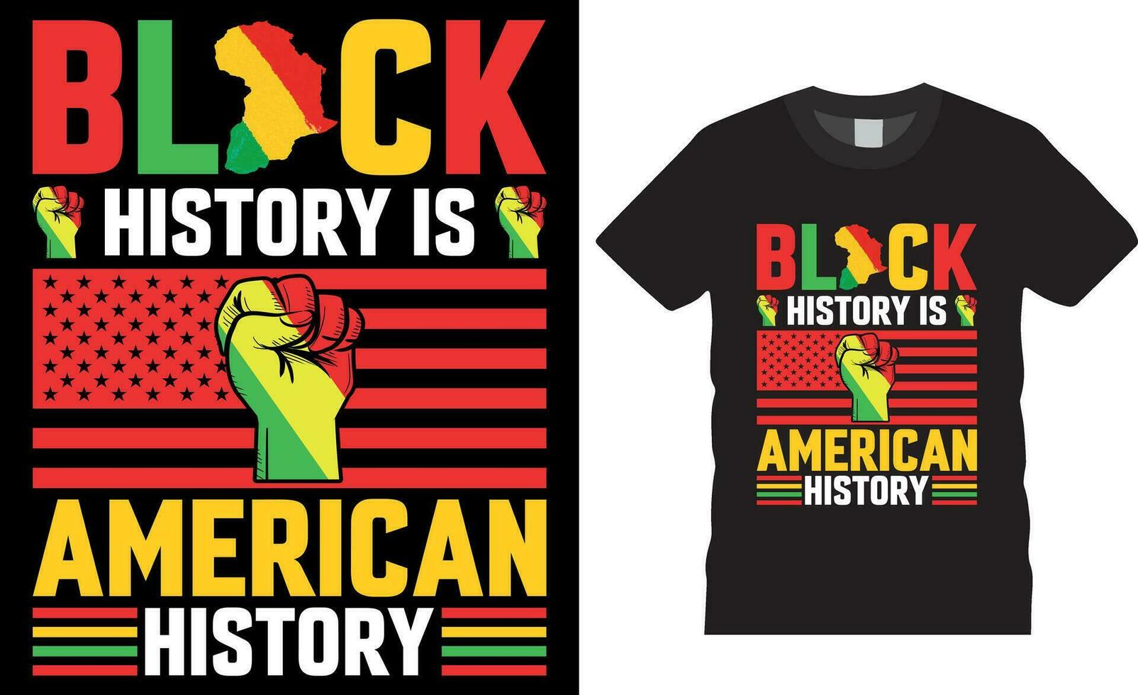 Black history is American history T-shirt Design Vector template.Black history is American history
