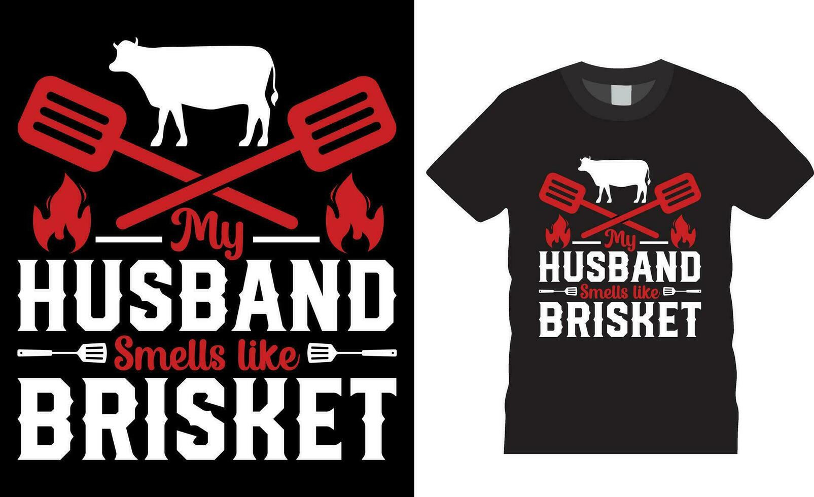 BBQ My husband smells like brisket Typography vector T-shirt design.