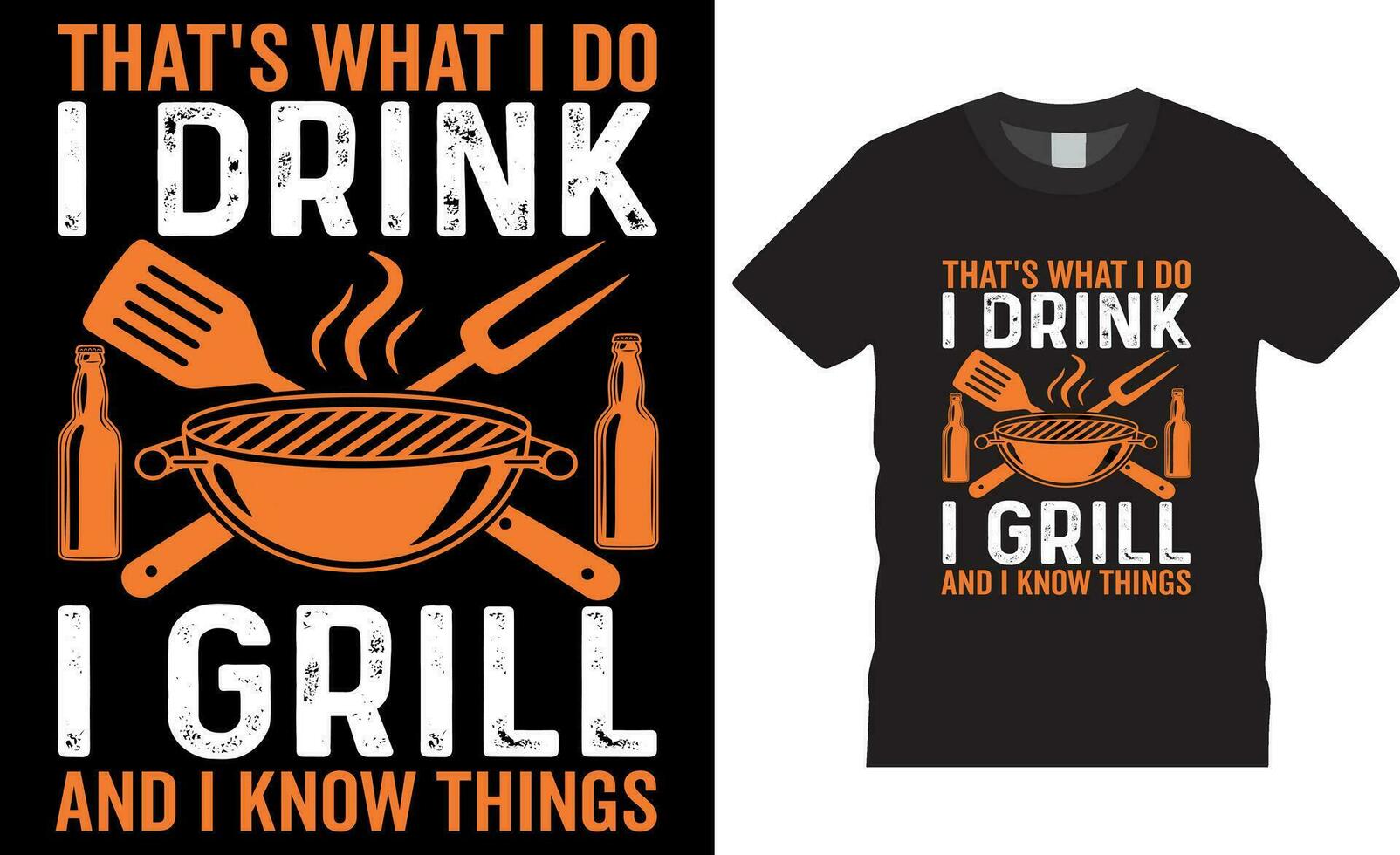 That's What I Do I Drink I Grill and Know Things Funny BBQ Beer T-Shirt Design vector template.