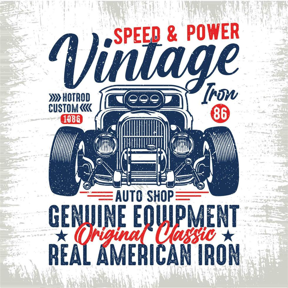 Speed power vintage iron hotrod custom 1986 auto shop genuine equipment original classic real American iron - Hot Rod t shirt design vector Pro Vector