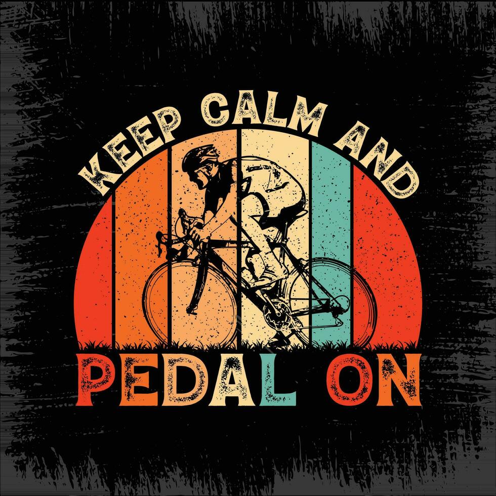 Keep calm and pedal on - Cycling quotes t shirt design for adventure lovers. Pro Vector