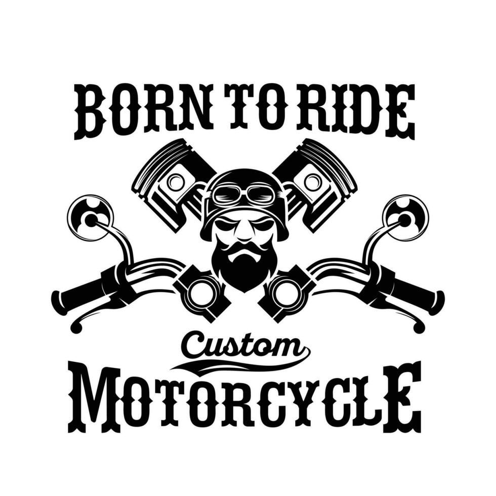 Vintage motorcycle t-shirt graphics. Born to ride quote. Vector illustration.