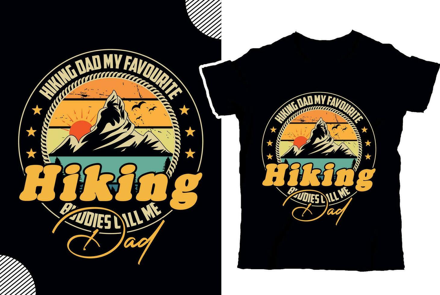 Hiking dad my favourite hiking buddies call me dad , t shirt design vector