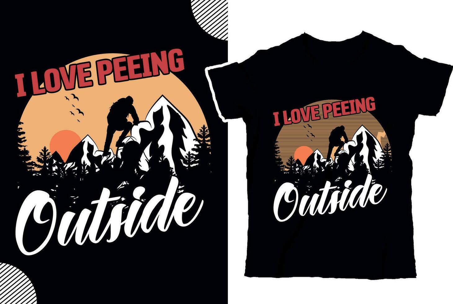 I love peeing outside, t shirt design vector