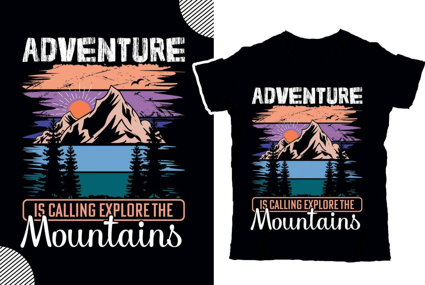 ADVENTURE IS CALLING EXPLORE THE MOUNTAINS, t shirt design vector