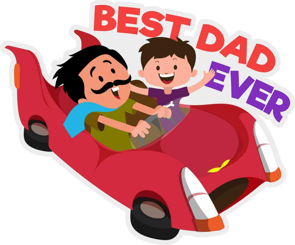 Happy child with man driving a car and text Best Dad Ever. vector