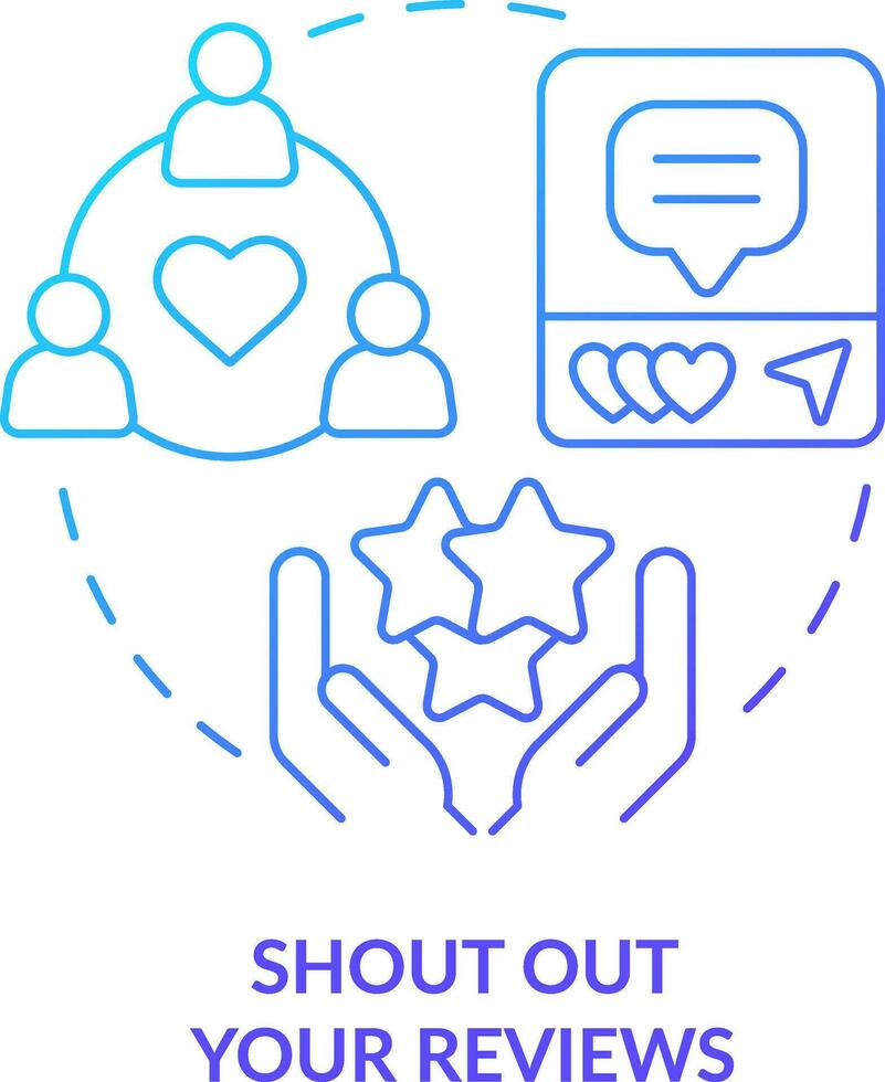Shout out your reviews blue gradient concept icon. Share opinions. Customer engagement strategy abstract idea thin line illustration. Isolated outline drawing vector
