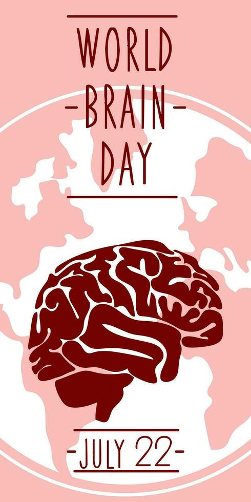 Postcard for World Brain Day, vector illustration with a cute brain in cartoon style on the background of the earth. July 22 and the bright burgundy silhouette of the human brain. Medicine, health