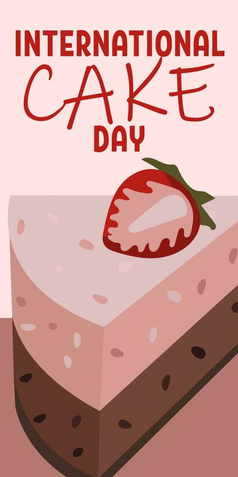 International Cake Day, pink natural piece of cake with strawberries on light. The merry holiday is celebrated on July 20. Vector template for typographic poster, banner, flyers, stickers, T-shirts