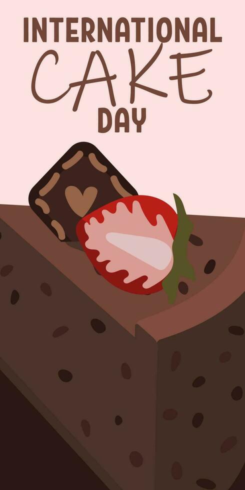 International Cake Day, chocolate natural slice cake with strawberries on light. The merry holiday is celebrated on July 20. Vector template for typographic poster, banner, flyers, stickers, T-shirts