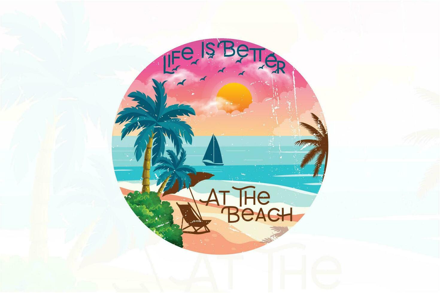 Life is better at the beach t shirt design vector