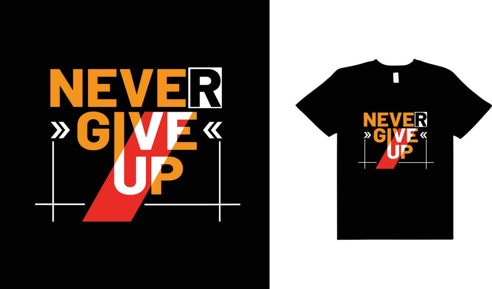 NEVER GIVE UP,STAY STRONG,TYPOGRAPHY GRAPHIC DESIGN,FOR T-SHIRT PRINTS,VECTOR ILLUSTRATION. vector