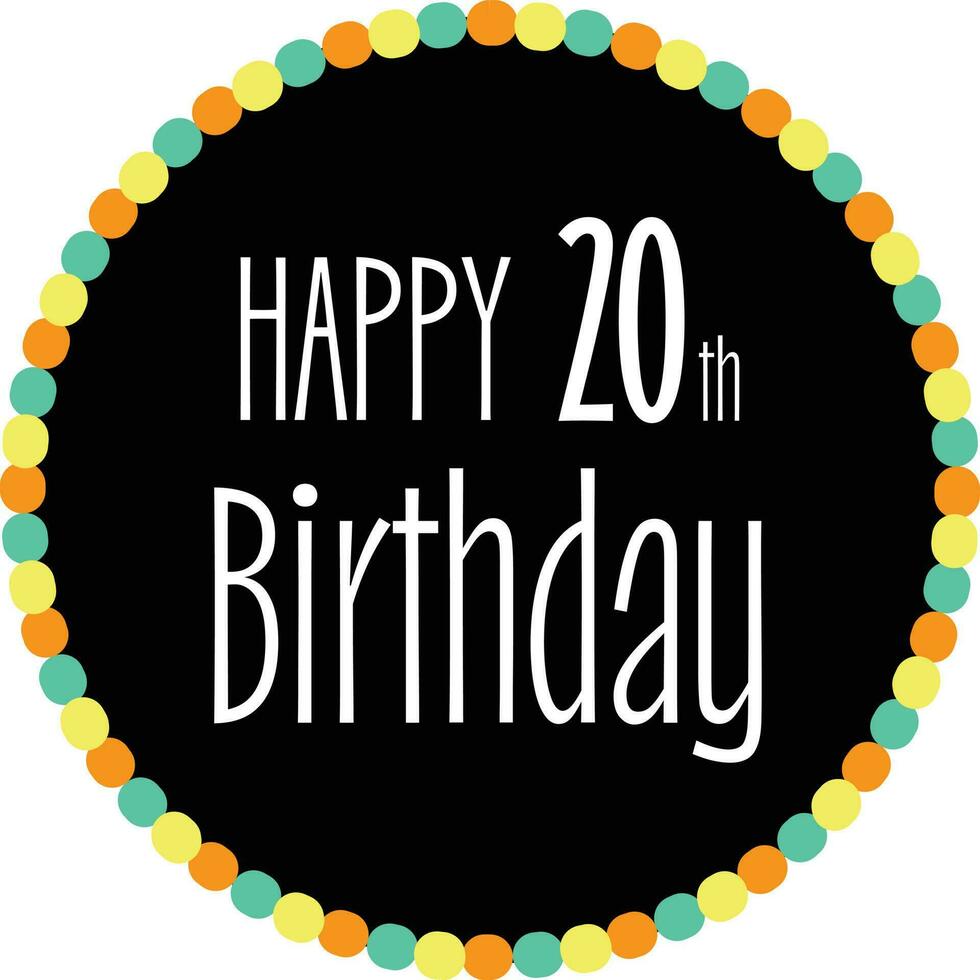 Happy Birthday 20th, 30th, 40th, 50th, 60th, 70th, 80th, 90th - Celebration vector