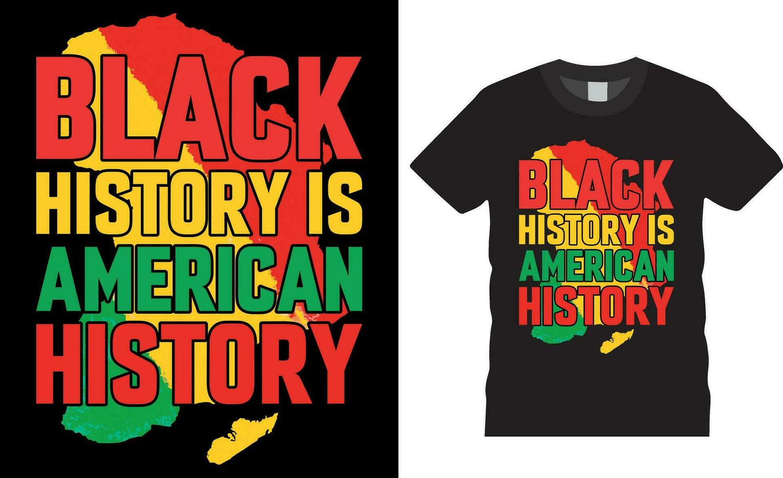 Black history is American history T-shirt Design Vector template.Black history is American history