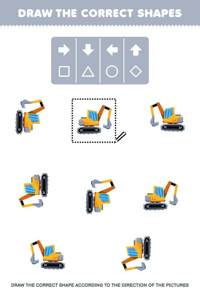 Education game for children draw the correct shape according to the direction of cute cartoon excavator pictures printable transportation worksheet vector