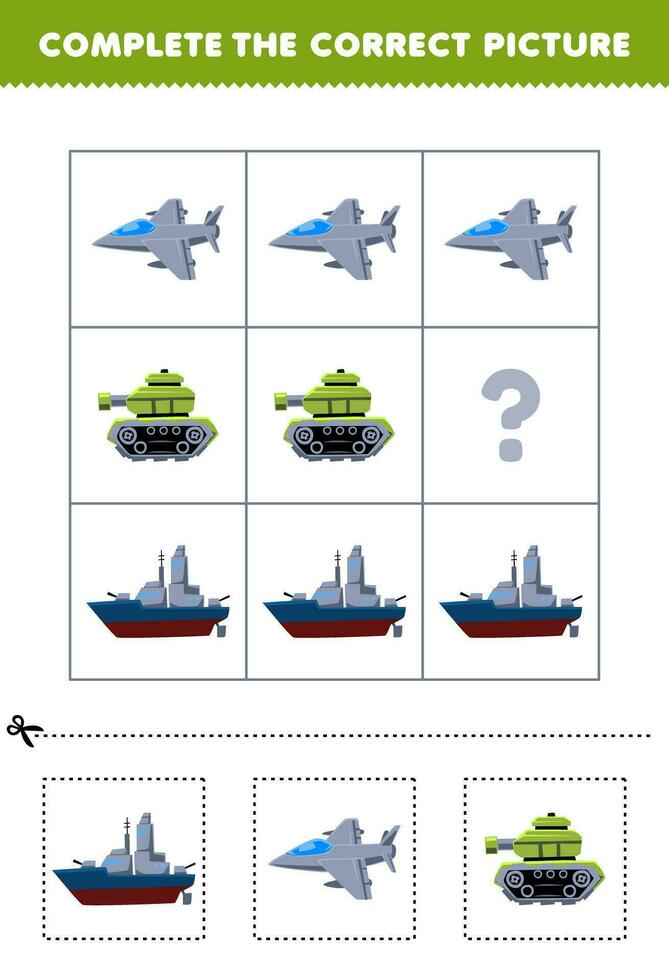 Education game for children to choose and complete the correct picture of a cute cartoon battleship jet fighter or tank printable transportation worksheet vector