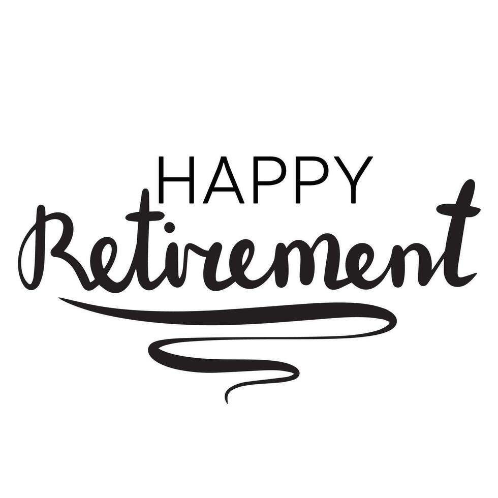 Happy retirement. Inscriptions or lettering isolated on white background. Bundle of festive wishes and slogans written with elegant cursive fonts. Monochrome decorative vector illustration