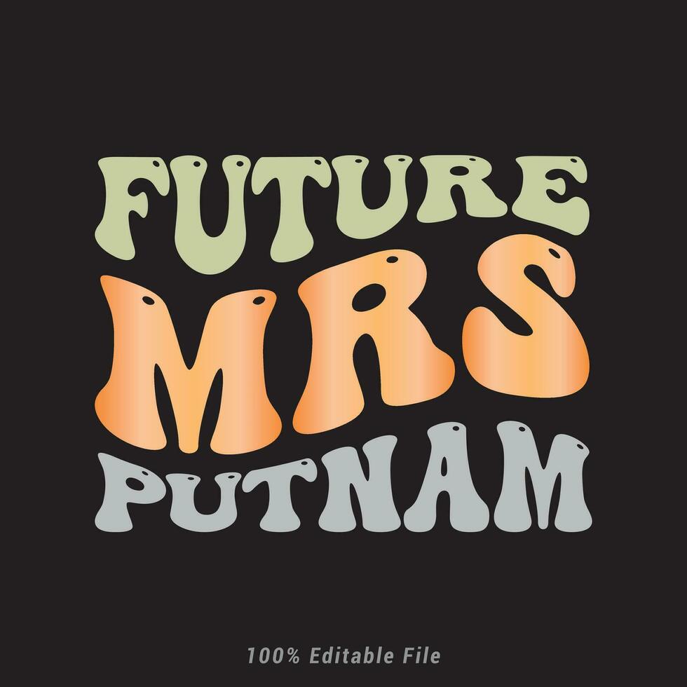 Future mrs putnam T-Shirt Graphic vector