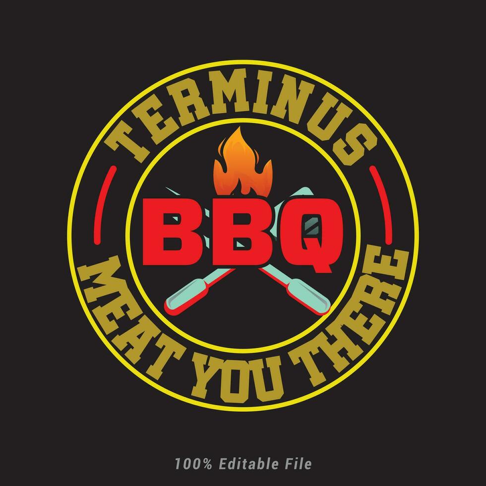 Terminus BBQ meat you there  T-Shirt Graphic vector