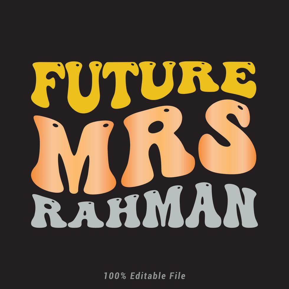 Future mrs rahman    T-Shirt Graphic vector