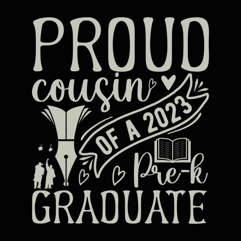 Back to school Designs,            Proud Cousin of A 2023 Pre-k Graduate vector