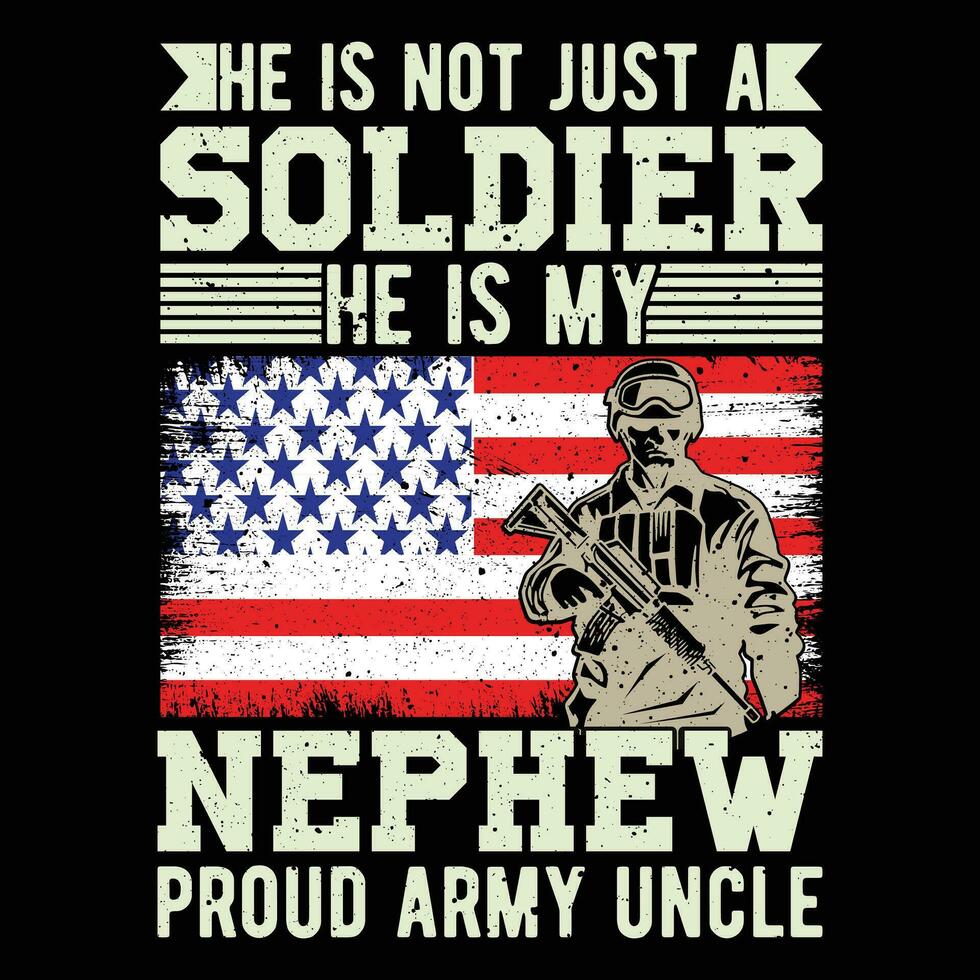 él es no sólo un soldado él es mi sobrino orgulloso Ejército tío vector