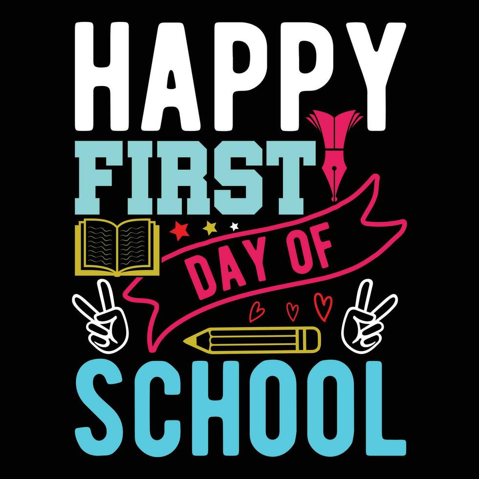 Back to school Designs,         Happy First Day of School vector