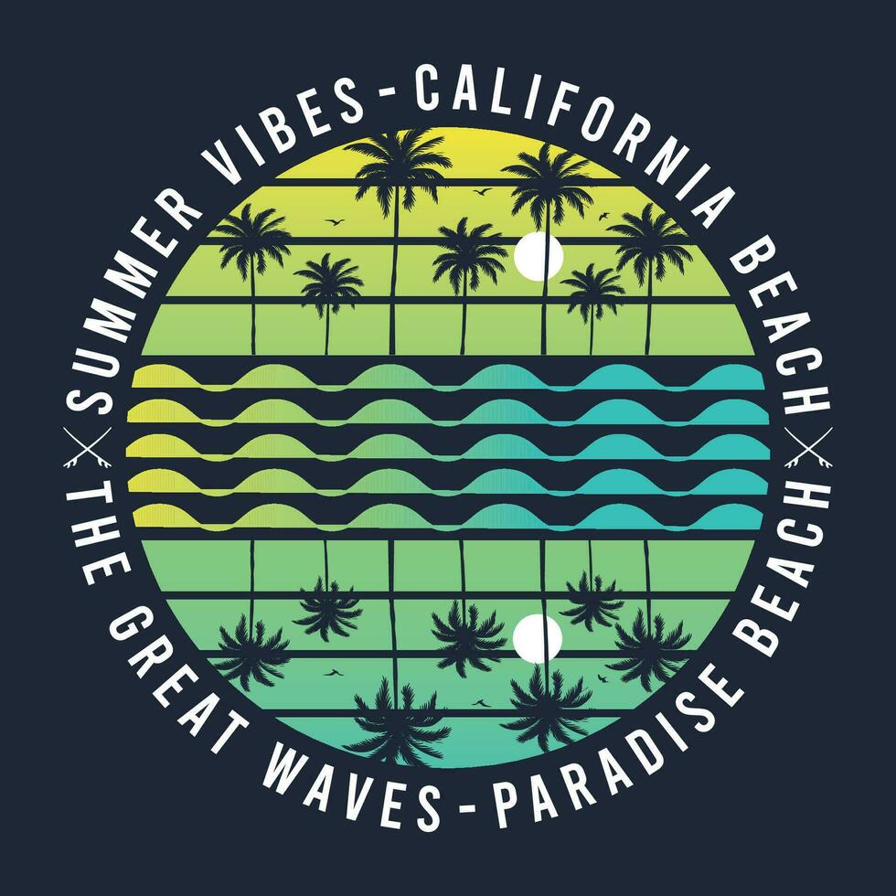 California Paradise Vibes Surfing Vibes Wave, Summer Vibes Only, Beach Paradise, Summer Vibes Only, California Beach. Summer text with a Great waves vector illustrations.