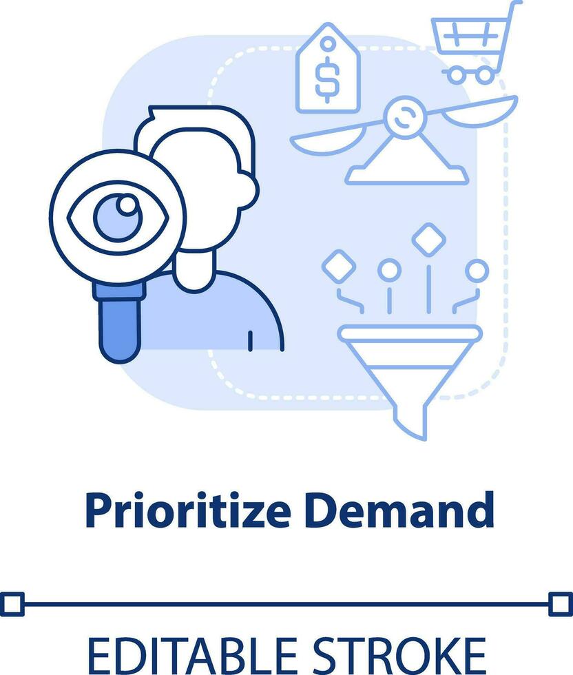 Prioritize demand light blue concept icon. Business. Supply chain prerogative abstract idea thin line illustration. Isolated outline drawing. Editable stroke vector
