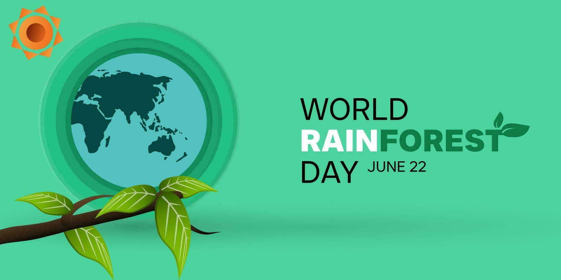 World Rainforest Day banner design, June 22. Greenish-cyan background, globe illustration with fresh branches and leaves. Template for poster, card, and background with text inscription vector