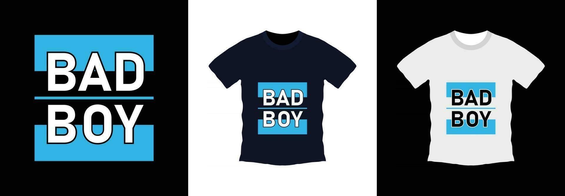 Bad boy typography t-shirt design. print ready, vector illustration. Global swatches
