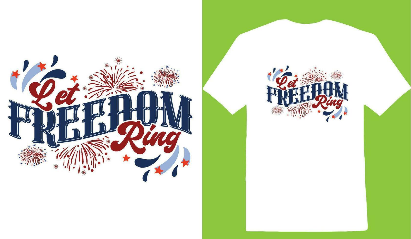 Let Freedom Ring T-shirt vector